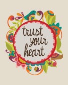 Trust Your Heart